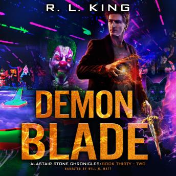 Demon Blade: Alastair Stone Chronicles Book 32