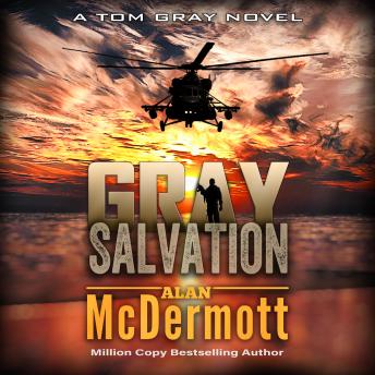 Gray Salvation: A Tom Gray Novel Book 6