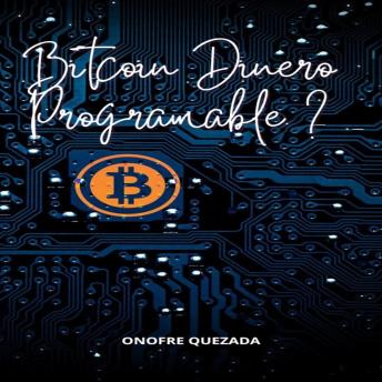 [Spanish] - Bitcoin Dinero Programable ?