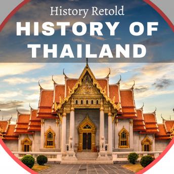 Download History of Thailand: Ayutthaya and the Development of Bangkok by History Retold