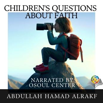 Download Children's Questions About Faith by Abdullah Hamad Alrakf