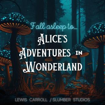 Reading of Alice in Wonderland - full audiobook - Story Reading for Sleep -  Relaxing Reading 