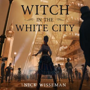 Download Witch in the White City by Nick Wisseman