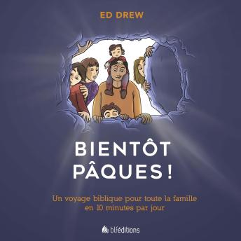 [French] - Bientôt Pâques!: Un voyage pour toute la famille en 10 minutes par jour