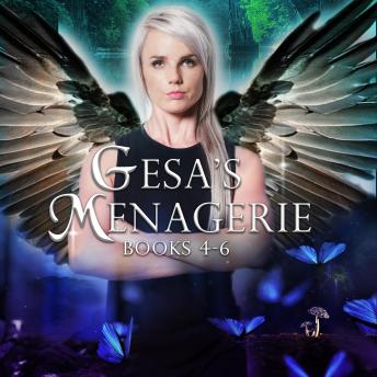 Gesa's Menagerie Box Set Volume 2: Books 4-6