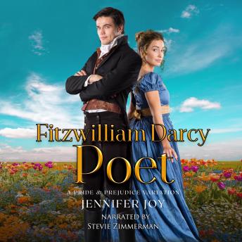 Fitzwilliam Darcy, Poet: A Pride & Prejudice Variation