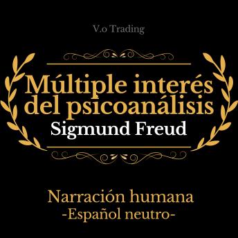 [Spanish] - Múltiple interés del psicoanálisis
