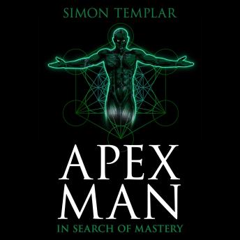 Apex Man: In Search of Mastery