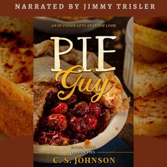 Pie Guy: An Outsider Gets an Inside Look