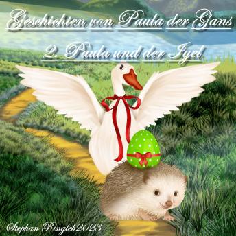 [German] - Geschichten von Paula der Gans: 2. 'Paula und der Igel'