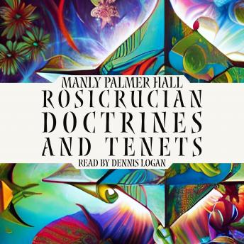 Rosicrucian Doctrines and Tenets