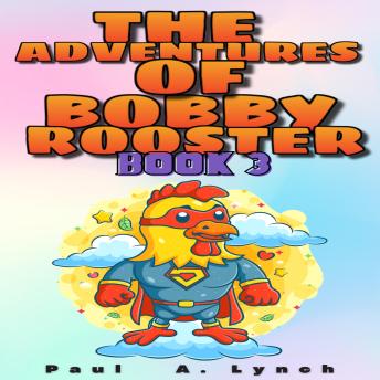 The Adventures of Bobby Rooster