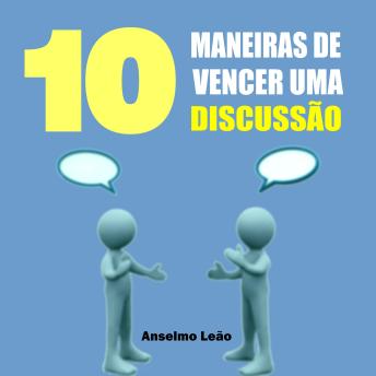 [Portuguese] - 10 Maneiras De Vencer Uma Discussão