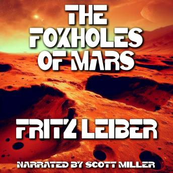 The Foxholes of Mars