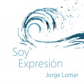 Soy expresión: Un curso de contemplación no-dual