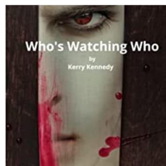 Who's Watching Who: Grippingpsychologicalthriller