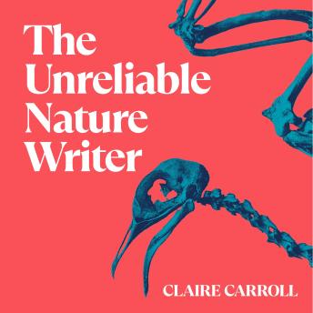 The Unreliable Nature Writer