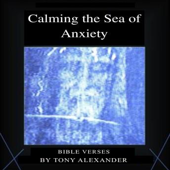 Calming the Sea of Anxiety: Bible Verses