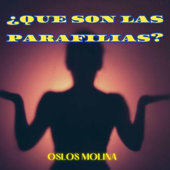 [Spanish] - ¿Que son las parafilias?: Psicologia para sanar
