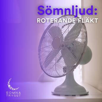[Swedish] - Sömnljud:: Roterande fläkt