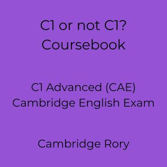 C1 or not C1? Coursebook: C1 Advanced (CAE) Cambridge English Exam