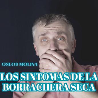 [Spanish] - Los sintomas de la borrachera seca