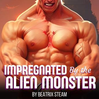 Download Impregnated by the Alien Monster: Spicy Demon Breeding and Pregnancy Erotica Short Story by Beatrix Steam