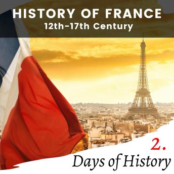 History of France: 12th-17th Century