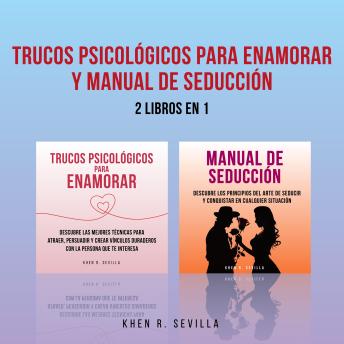 [Spanish] - Trucos Psicológicos Para Enamorar y Manual De Seducción: 2 Libros en 1