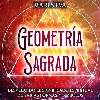 [Spanish] - Geometría sagrada: Desvelando el significado espiritual de varias formas y símbolos