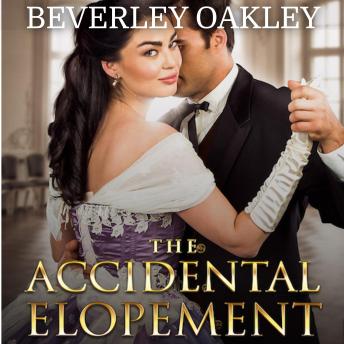 Download Accidental Elopement: A second-chance Regency Romance by Beverley Oakley