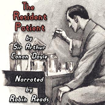 The Sherlock Holmes and the Adventure of the Resident Patient: A Robin Reads Audiobook