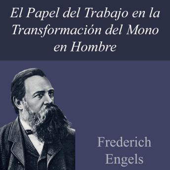 [Spanish] - El papel del trabajo en la transformación del mono en hombre