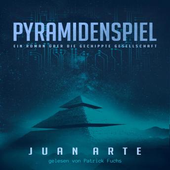 [German] - Pyramidenspiel: Ein Roman über die gechippte Gesellschaft