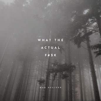 What the Actual F$#K!: A Malicious and Mysterious Forest Encounter
