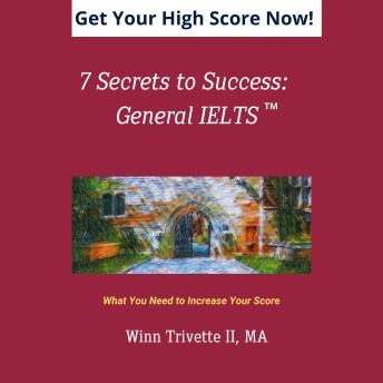 Download 7 Secrets to Success: General IELTS by Winn Trivette Ii, M.A.