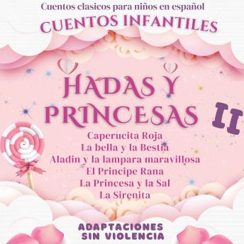 [Spanish] - Cuentos Clásicos para Niños en Español: Cuentos Infantiles de Hadas y Princesas II