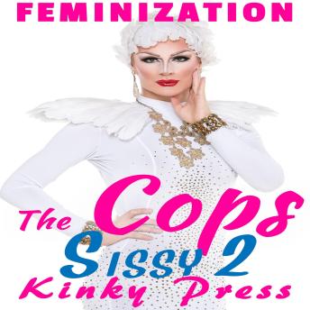 Cop's Sissy 2: More Like a Woman