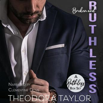 Broken and Ruthless - the COMPLETE boxset collection: KEANE: Her Ruthless Ex, STONE: Her Ruthless Enforcer, RASHID: Her Ruthless Boss