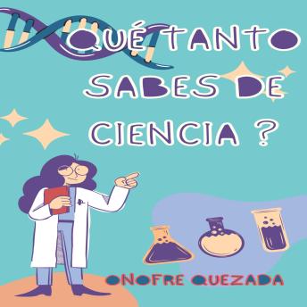 [Spanish] - Qué Tanto Sabes De Ciencia ?