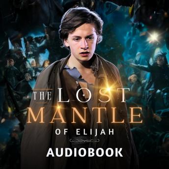 THE LOST MANTLE OF ELIJAH: AUDIOBOOK OF NOVELISATION