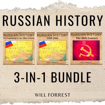 Download Russian History 3-In-1 Bundle: From the Tsars to the Revolution and the 20th Century by Will Forrest
