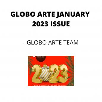 GLOBO ARTE JANUARY 2023 ISSUE: AN art magazine for helping artist in their art career