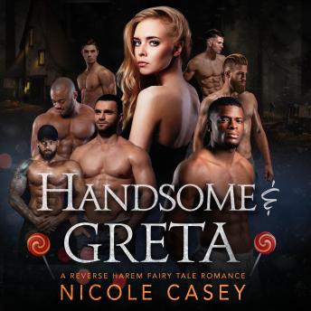 Handsome and Greta: A Reverse Harem Fairy Tale Romance