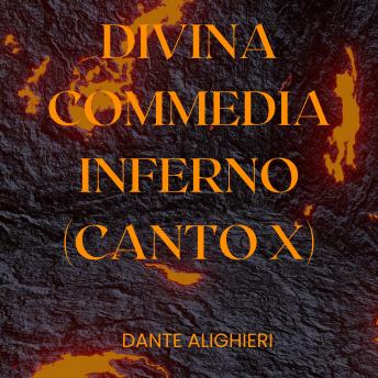 [Italian] - Divina Commedia - Inferno - Canto X