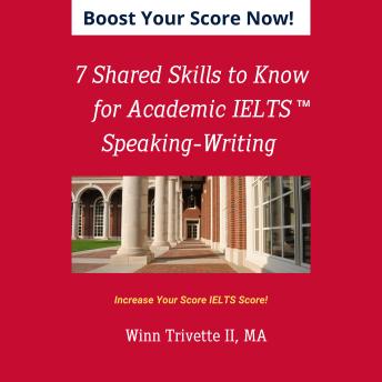 7 Shared Skills for Academic IELTS Speaking-Writing