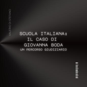 Scuola italiana: il caso di Giovanna Boda: Un percorso giudiziari, Audio book by Valerio Di Stefano
