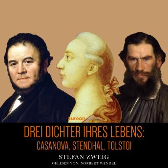 [German] - Drei Dichter ihres Lebens: Casanova. Stendhal. Tolstoi