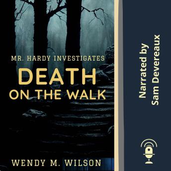 Death on the Walk: Mr. Hardy Investigates