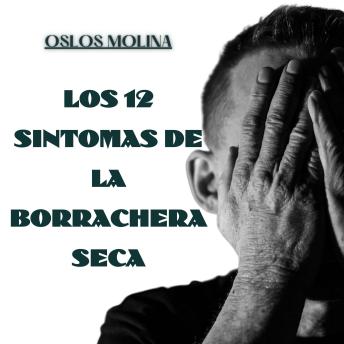 [Spanish] - Los 12 sintomas de la borrachera seca